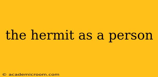 the hermit as a person
