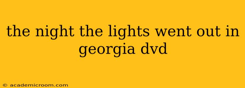 the night the lights went out in georgia dvd