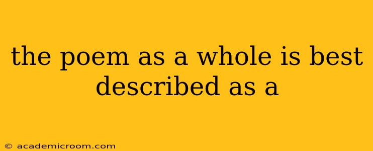the poem as a whole is best described as a