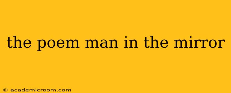 the poem man in the mirror