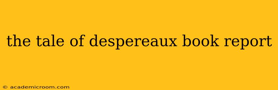 the tale of despereaux book report