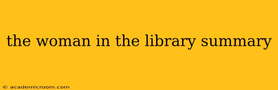 the woman in the library summary