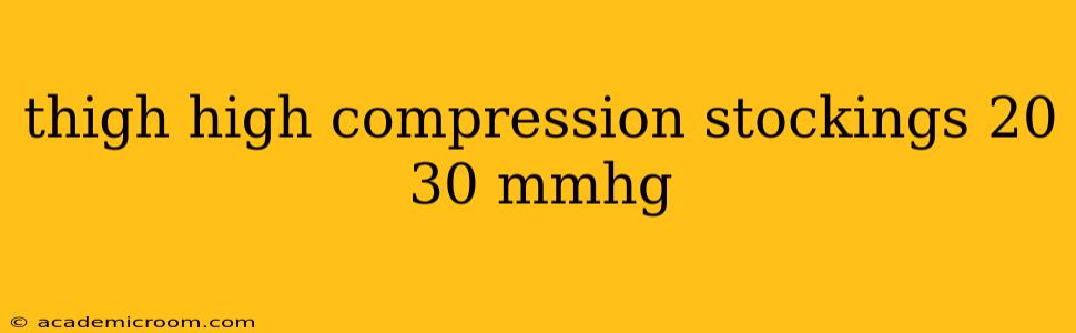 thigh high compression stockings 20 30 mmhg