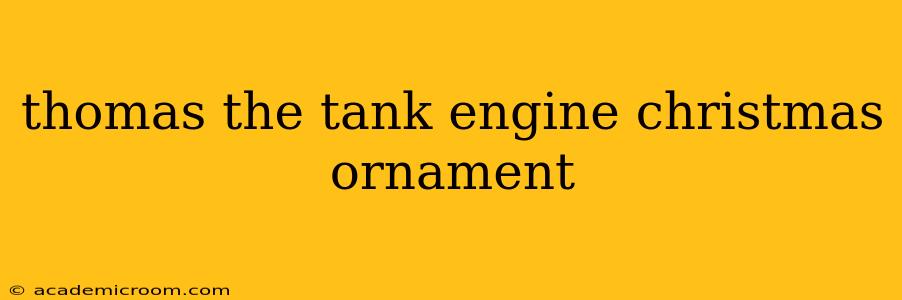 thomas the tank engine christmas ornament