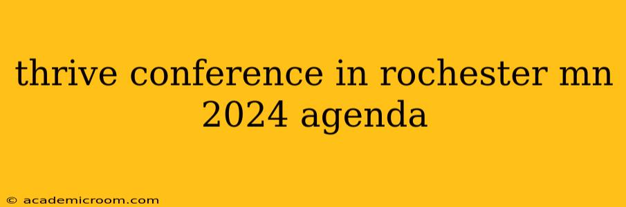 thrive conference in rochester mn 2024 agenda