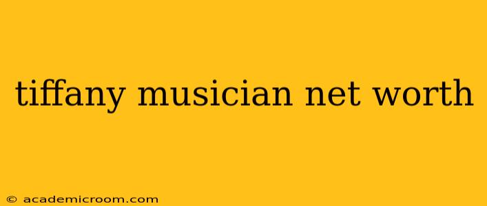tiffany musician net worth