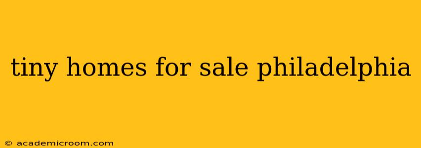 tiny homes for sale philadelphia