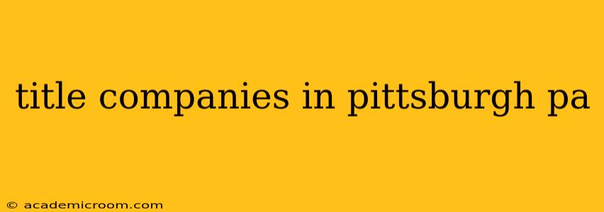 title companies in pittsburgh pa