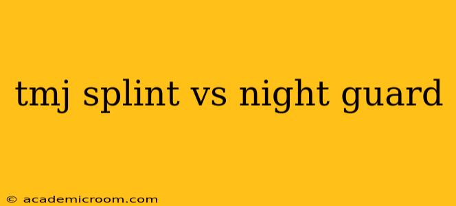 tmj splint vs night guard