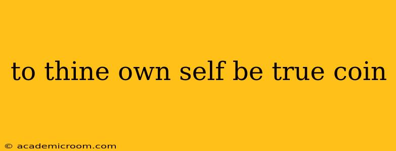 to thine own self be true coin
