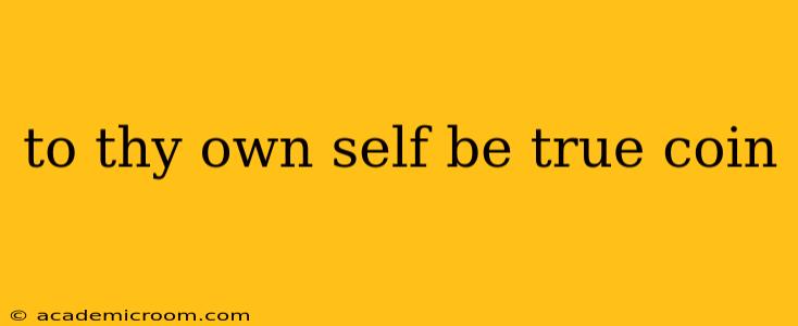 to thy own self be true coin