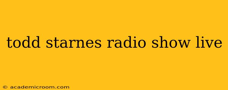 todd starnes radio show live