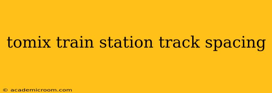 tomix train station track spacing