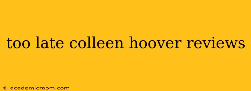 too late colleen hoover reviews
