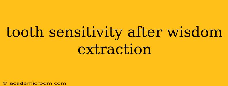 tooth sensitivity after wisdom extraction