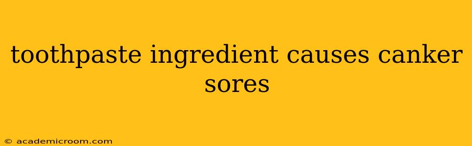 toothpaste ingredient causes canker sores