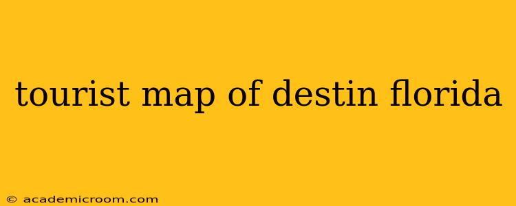 tourist map of destin florida