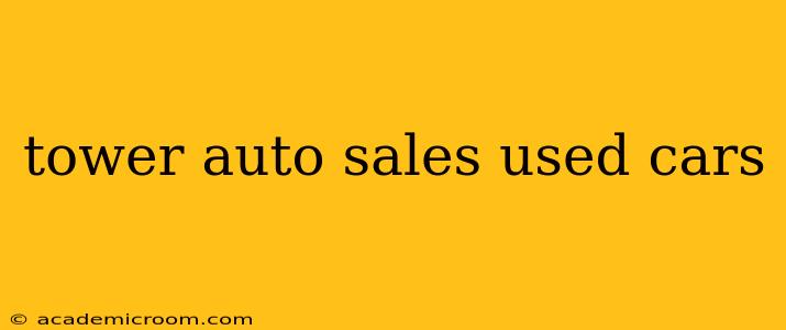 tower auto sales used cars
