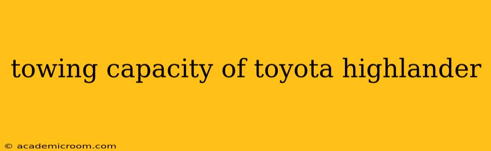 towing capacity of toyota highlander