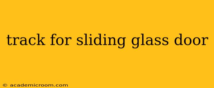 track for sliding glass door
