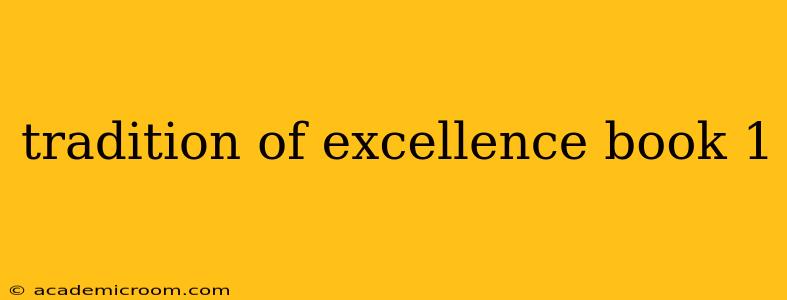 tradition of excellence book 1