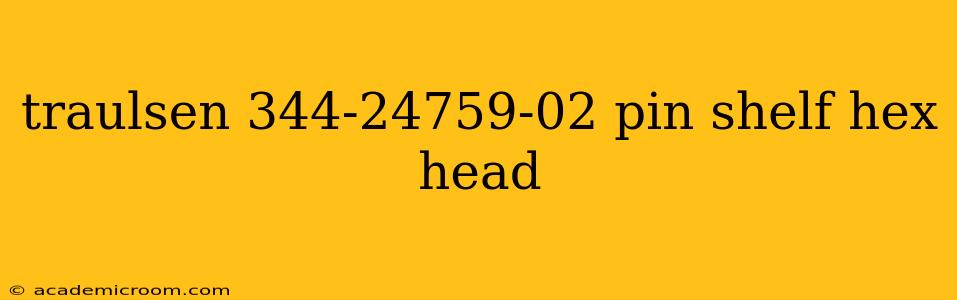 traulsen 344-24759-02 pin shelf hex head