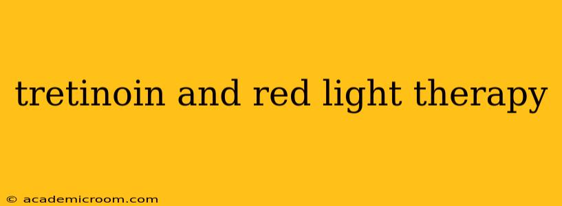 tretinoin and red light therapy
