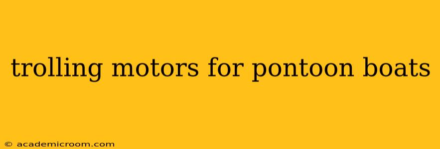 trolling motors for pontoon boats