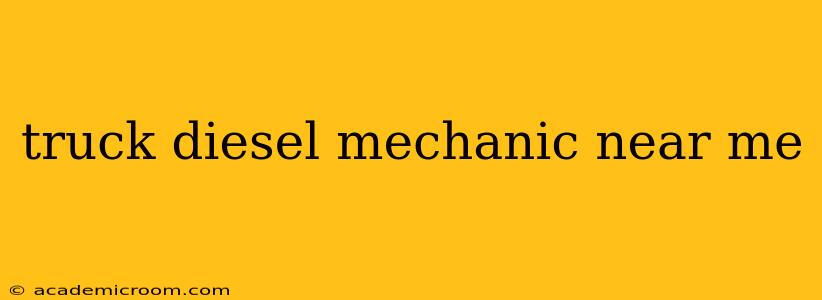 truck diesel mechanic near me