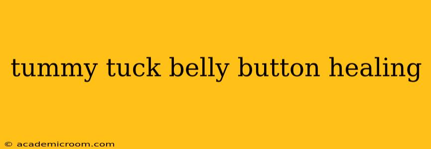 tummy tuck belly button healing