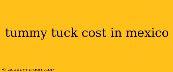 tummy tuck cost in mexico