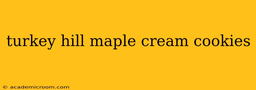 turkey hill maple cream cookies