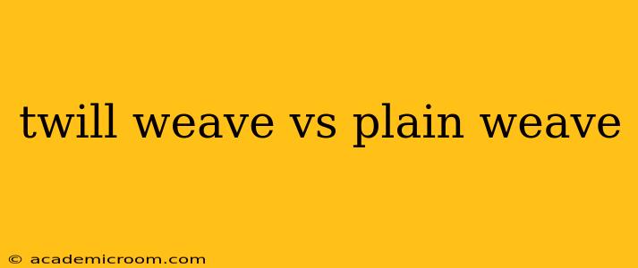 twill weave vs plain weave