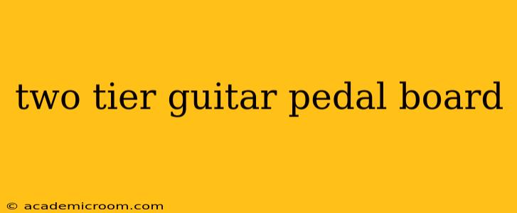 two tier guitar pedal board