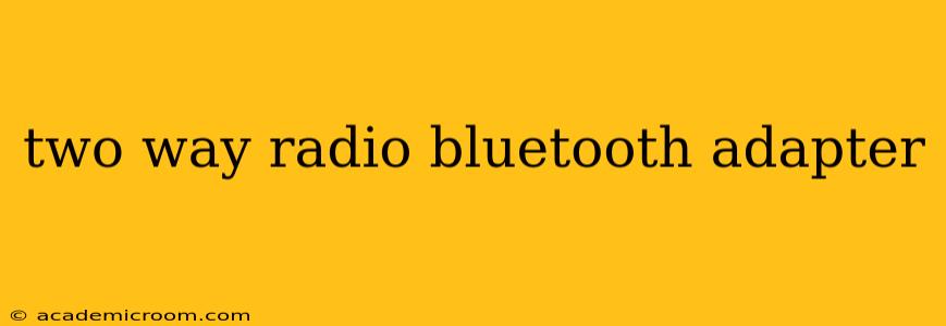 two way radio bluetooth adapter
