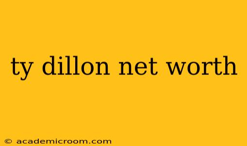 ty dillon net worth