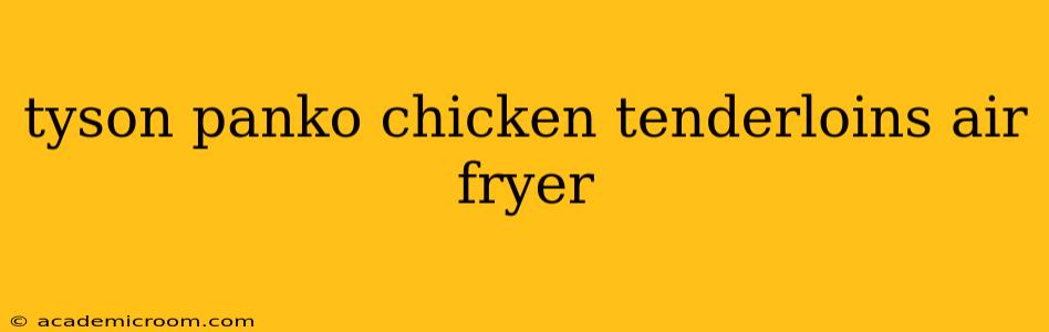 tyson panko chicken tenderloins air fryer