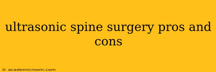 ultrasonic spine surgery pros and cons