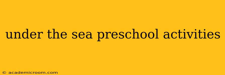 under the sea preschool activities