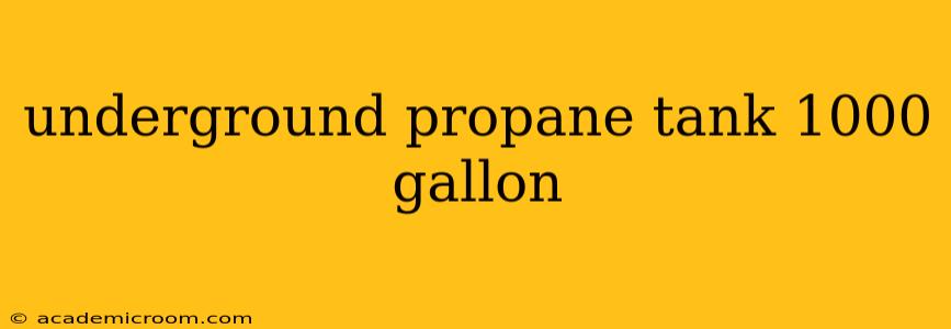 underground propane tank 1000 gallon