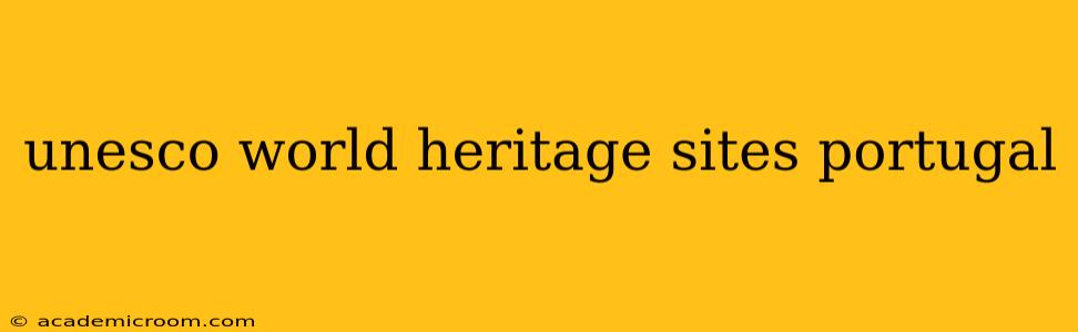 unesco world heritage sites portugal