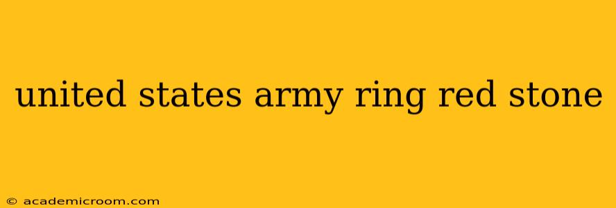 united states army ring red stone
