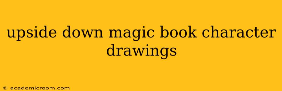 upside down magic book character drawings