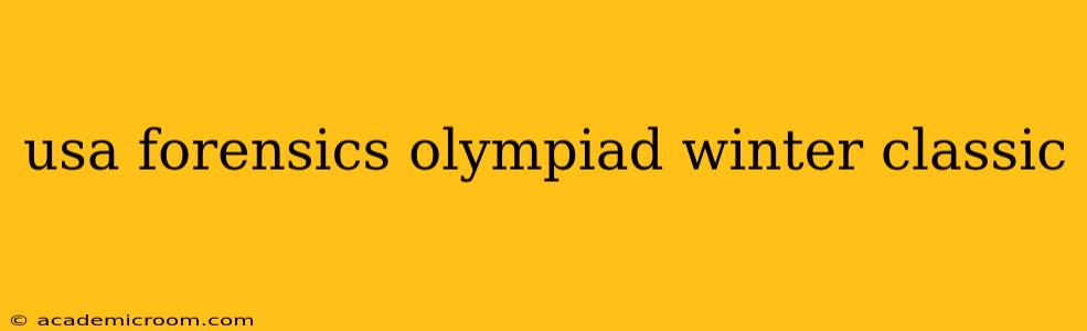 usa forensics olympiad winter classic