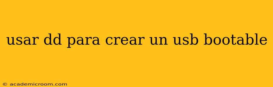 usar dd para crear un usb bootable
