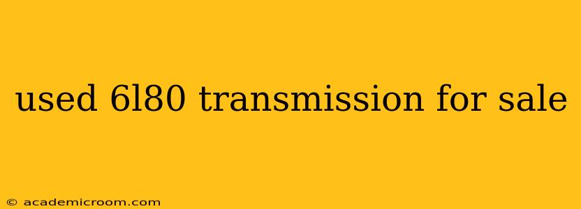 used 6l80 transmission for sale