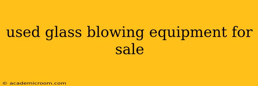used glass blowing equipment for sale