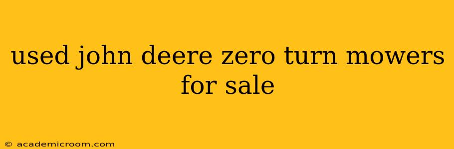 used john deere zero turn mowers for sale