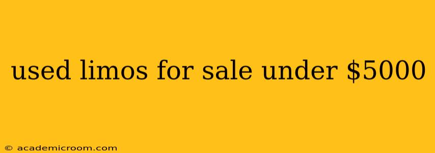 used limos for sale under $5000