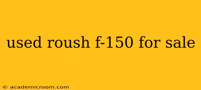used roush f-150 for sale